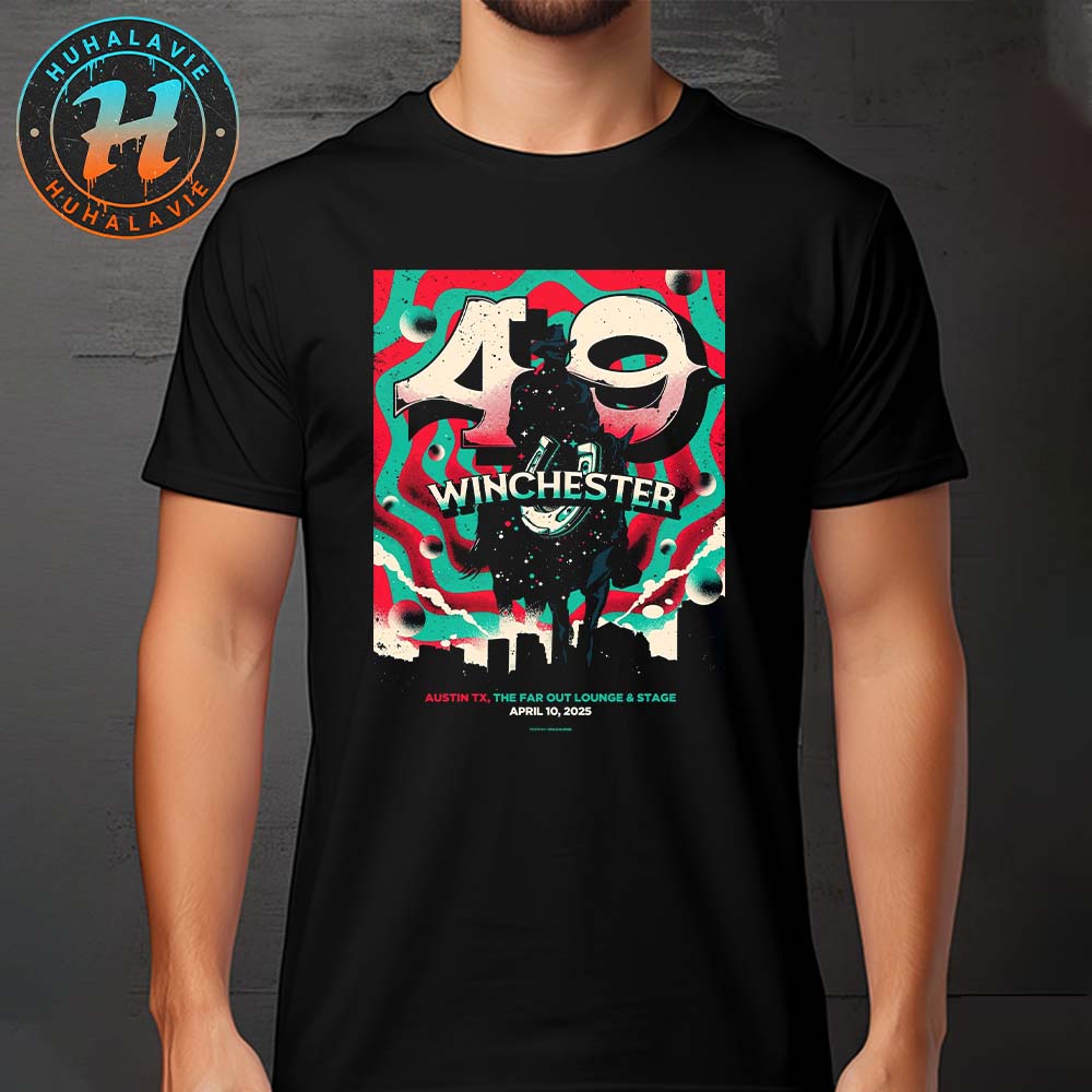 49 Winchester Show Tonight Poster In Austin TX At The Far Out Lounge And Stage On April 10 2025 Classic T-Shirt 49 Winchester Show Tonight Poster In Austin TX At The Far Out Lounge And Stage On April 10 2025 Classic T-Shirt