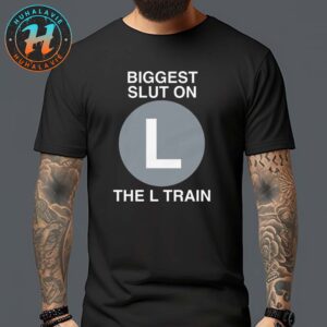 Biggest Slut On The L Train Black Official Classic T-Shirt