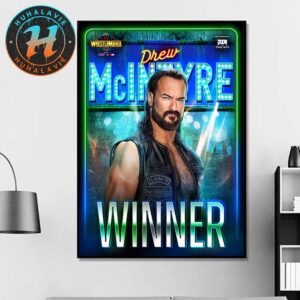 Congrats Drew Mclntyre Winner WWE WrestleMania 41 2025 Home Decor Poster Canvas