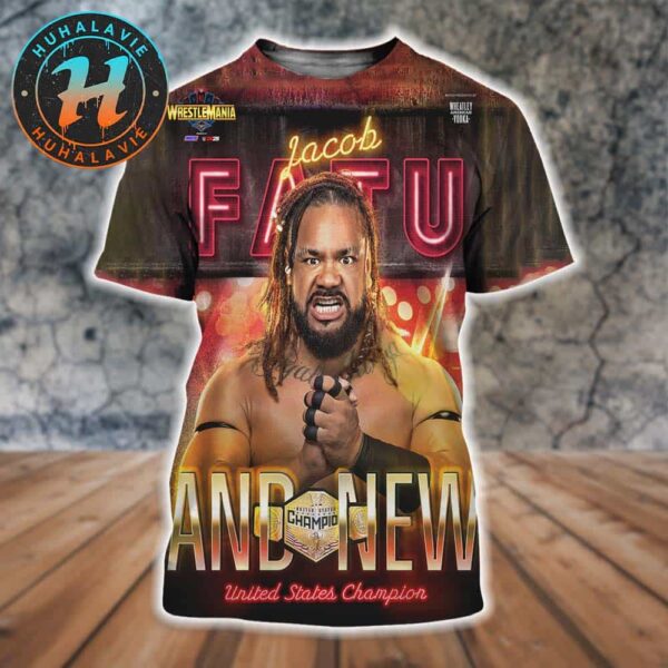 Congrats Jacob Fatu And New United States Champion In WWE WrestleMania 41 2025 All Over Print Shirt