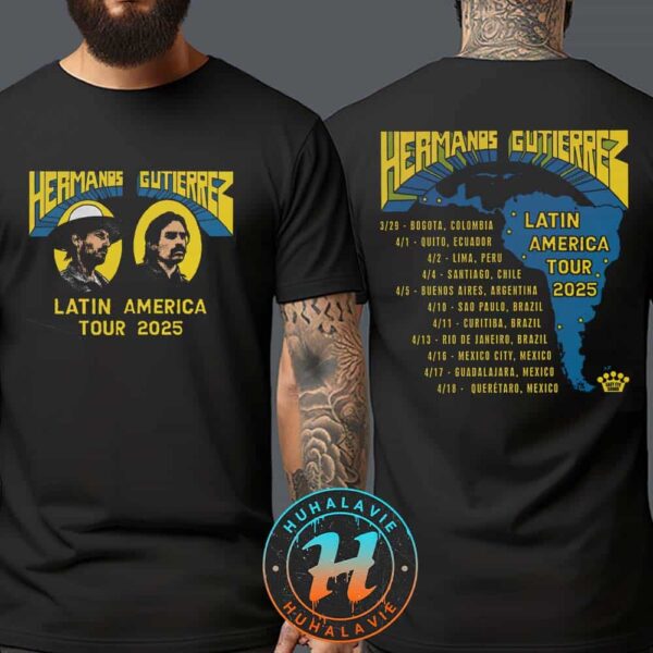 Hermanos Gutierrez Merch Latin America Tour 2025 Cities List Tee Two Sided Print Unisex T-Shirt
