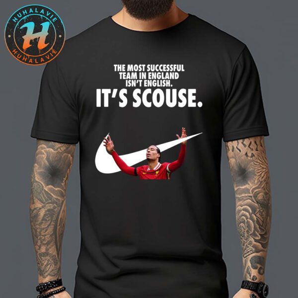 It’s Scouse Liverpool FC x Nike The Most Successful Team In England Isn’t English Champions Premier League 2025 Black Unisex T-Shirt