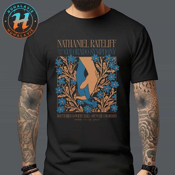 Nathaniel Rateliff With The Colorado Symphony Merch Tee In Denver Colorado At Boettcher Concert Hall On April 11-12 2025 Unisex T-Shirt