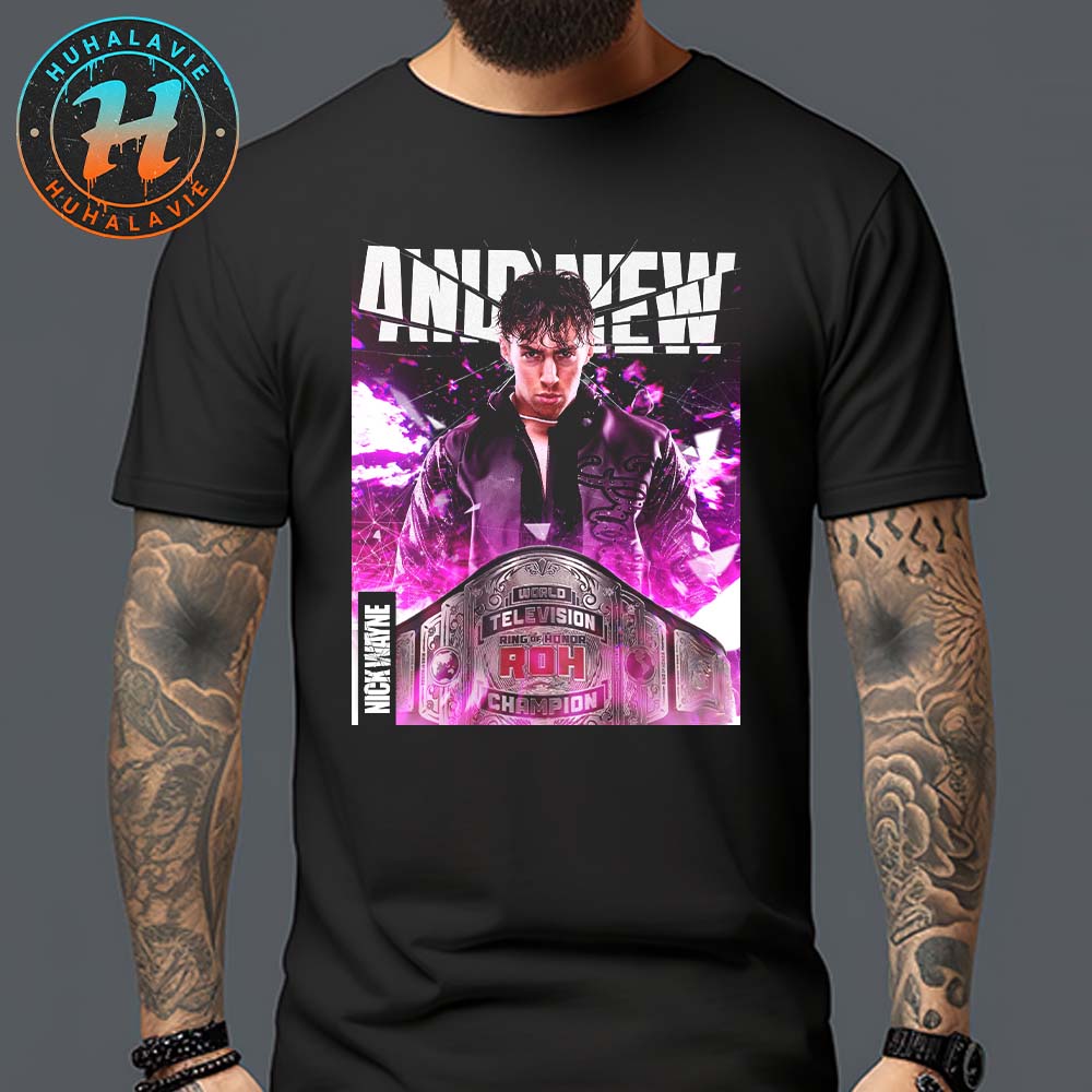 Nick Wayne And New Champion Ring Of Honor World Television AEW Unisex T-Shirt Nick Wayne And New Champion Ring Of Honor World Television AEW Unisex T-Shirt