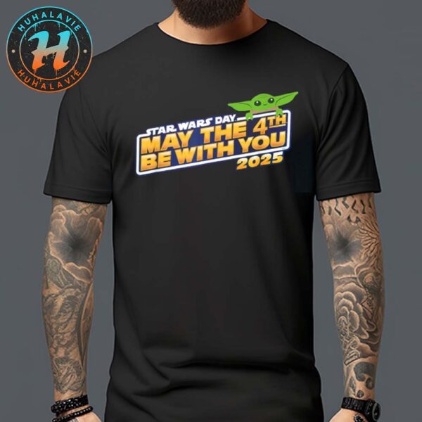 Star Wars x Grogu Star Wars Day May The 4th Be With You Day 2025 Unisex T-Shirt