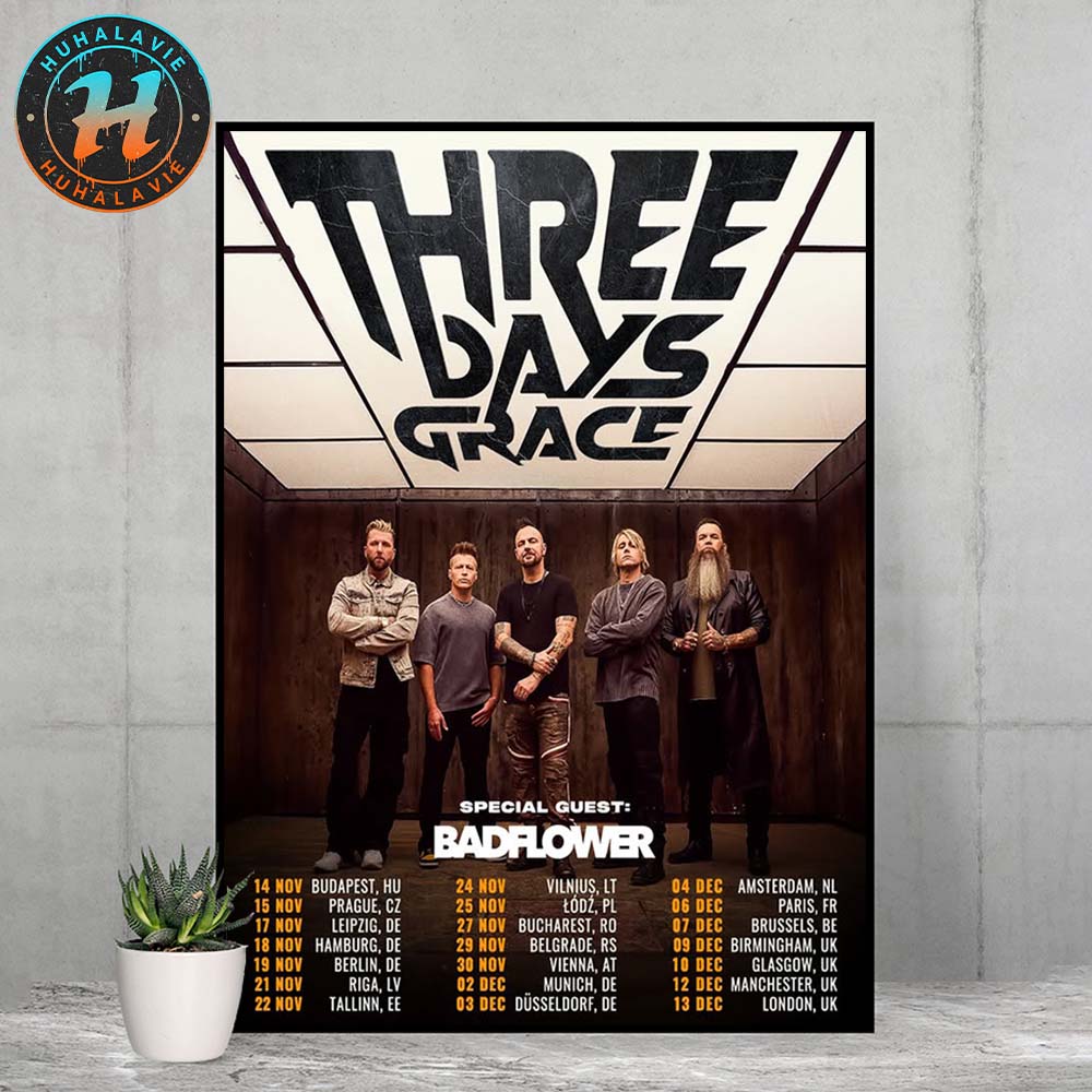 Three Days Grace Europe And UK Tour 2025 Dates List With Special Guest Badflower Home Decor Poster Canvas Three Days Grace Europe And UK Tour 2025 Dates List With Special Guest Badflower Home Decor Poster Canvas