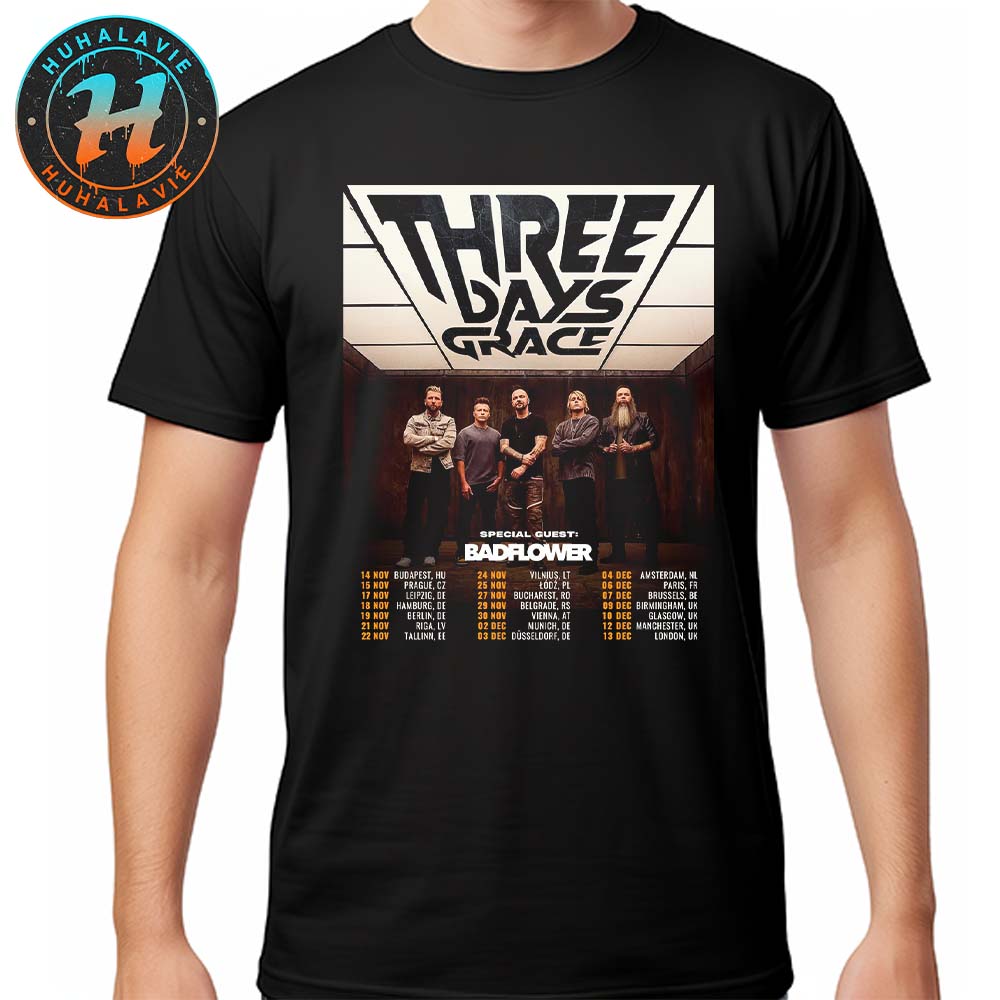 Three Days Grace Europe And UK Tour 2025 Dates List With Special Guest Badflower Unisex T-Shirt Three Days Grace Europe And UK Tour 2025 Dates List With Special Guest Badflower Unisex T-Shirt