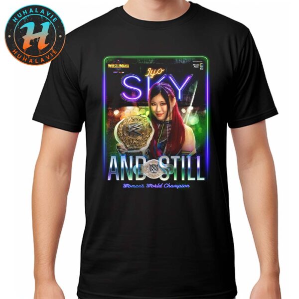 WWE WrestleMania 41 2025 Iyo Sky And Still Women’s World Champion Vintage T-Shirt