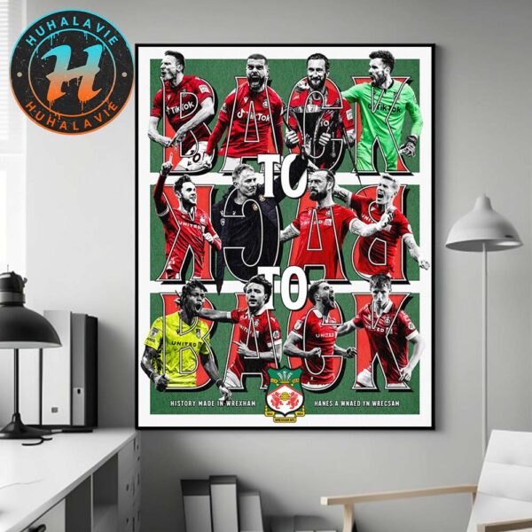 Wrexham AFC Back-To-Back-To-Back Promotion Champions 2025 EFL Championship League Home Decor Poster Canvas