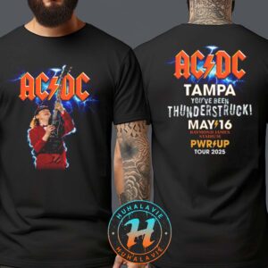 ACDC Tampa FL PWR UP Tour 2025 Tee At Raymond James Stadium On May 16 You’ve Been Thunderstruck Two Sided Print T-Shirt