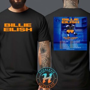 Billie Eilish Hit Me Hard And Soft The Tour 2025 Dates List Kicks Off In Tokyo Japan On August 16 2025 Two Sided Print T-Shirt