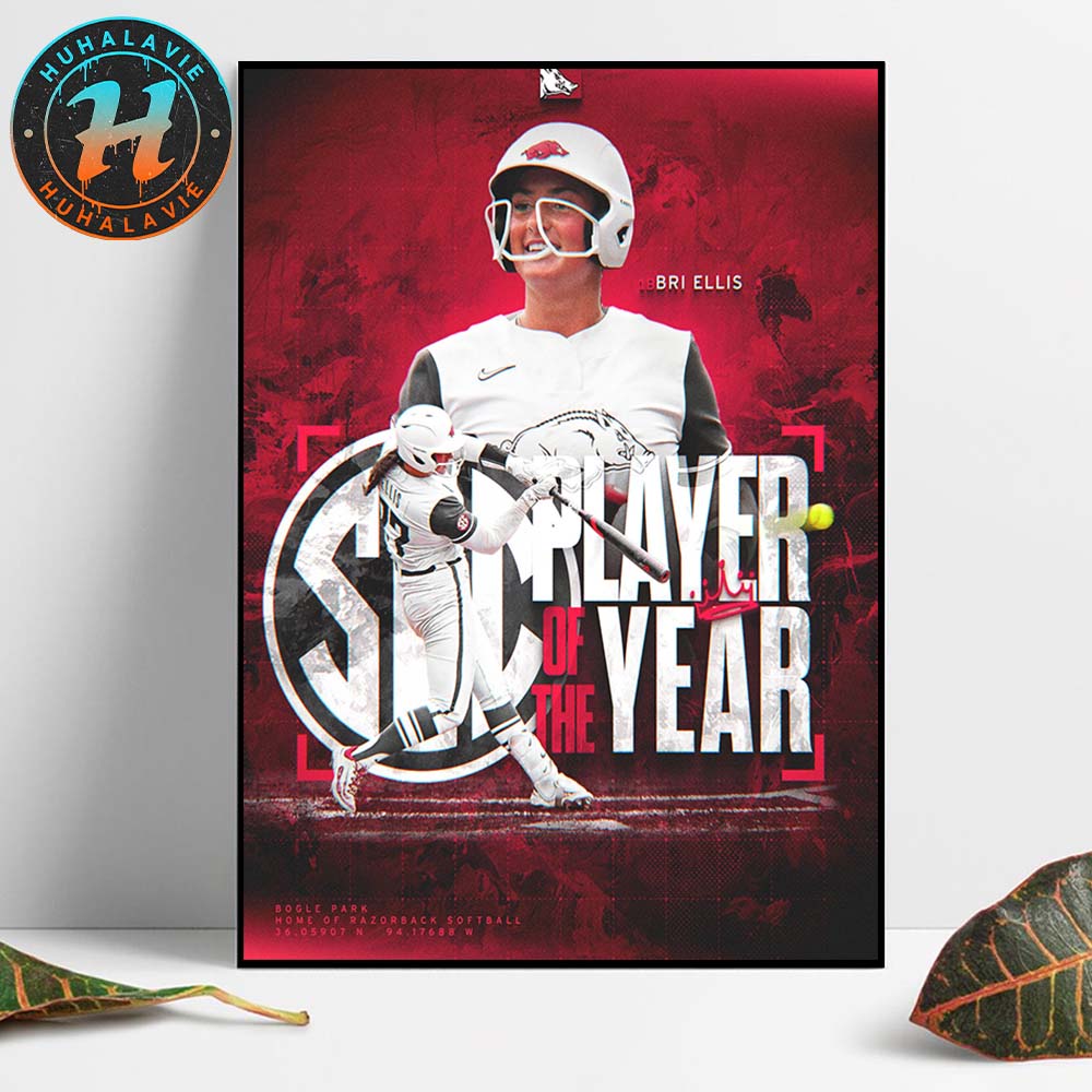 Bri Ellis Team Arkansas Razorbacks Is The 2025 SEC Player Of The Year Home Decor Poster Canvas Bri Ellis Team Arkansas Razorbacks Is The 2025 SEC Player Of The Year Home Decor Poster Canvas