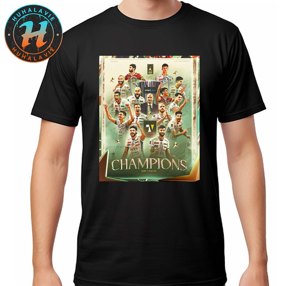 Congrats Itas Trentino Volley Are The 2024-25 Italian Superlega Champions Unisex T-Shirt Congrats Itas Trentino Volley Are The 2024-25 Italian Superlega Champions Unisex T-Shirt