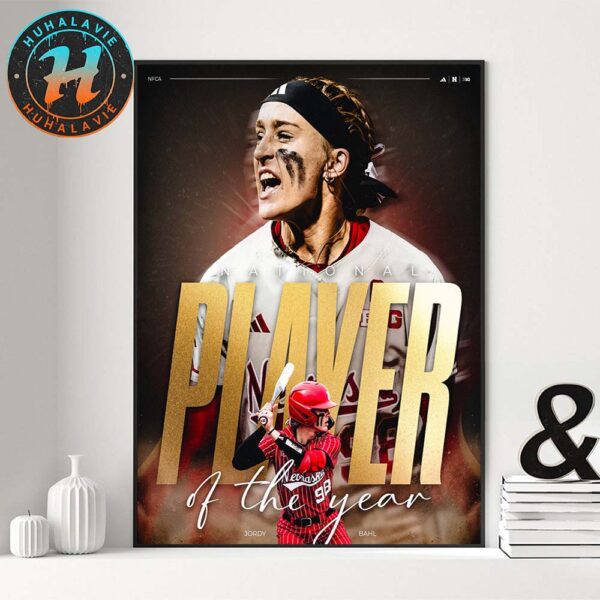 Congrats Jordyn Bahl Is Your 2025 NFCA NCAA Player Of The Year Home Decor Poster Canvas