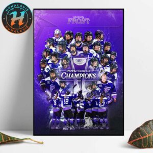 Congrats Minnesota Frost Named To 2025 Champions PWHL Walter Cup Home Decor Poster Canvas