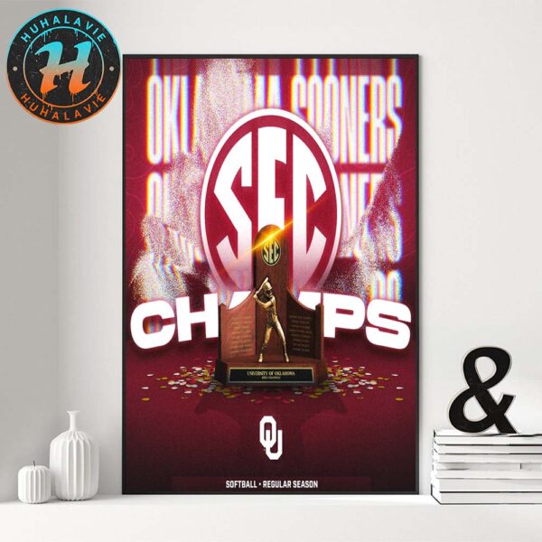 Congrats Oklahoma Sooners 2025 SEC Softball Regular Season Champions Home Decor Poster Canvas