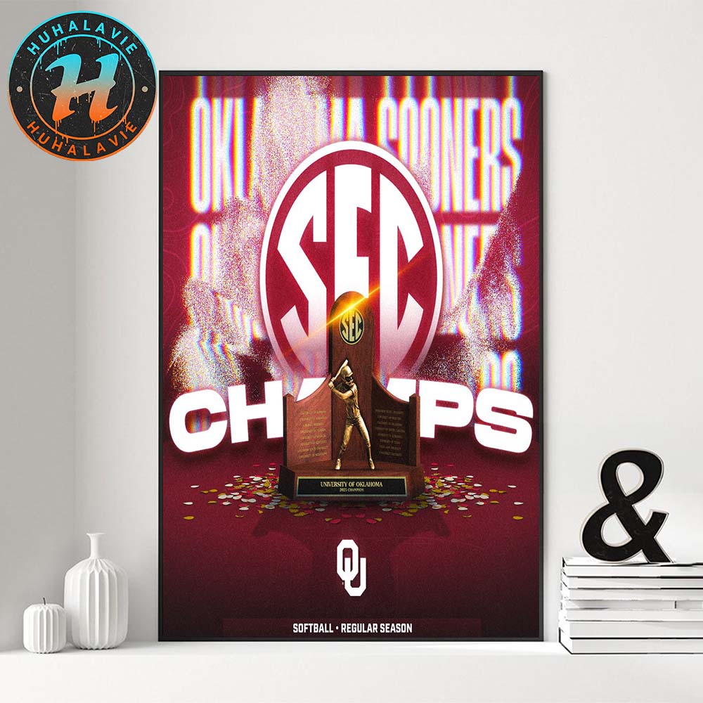 Congrats Oklahoma Sooners 2025 SEC Softball Regular Season Champions Home Decor Poster Canvas Congrats Oklahoma Sooners 2025 SEC Softball Regular Season Champions Home Decor Poster Canvas