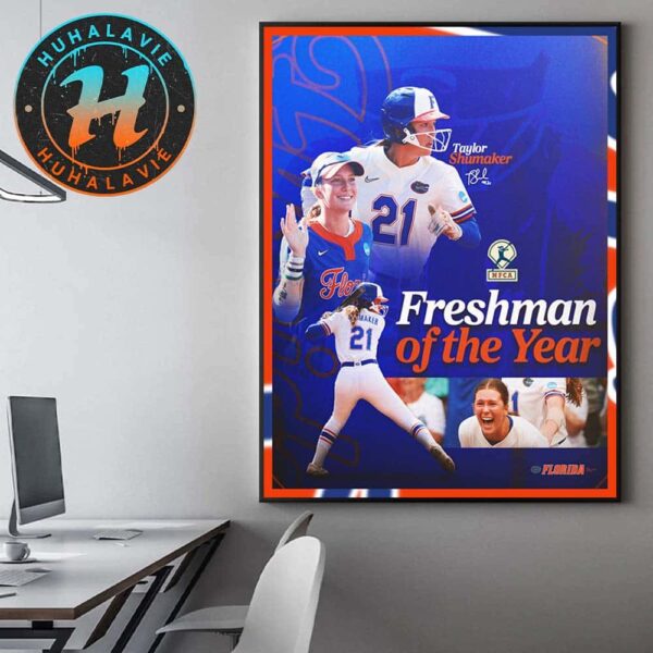 Congrats Taylor Shumaker Is Your 2025 NFCA D1 Freshman Of The Year Hoem Decor Poster Canvas