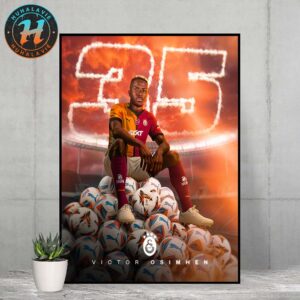 Congrats Victor Osimhen Is Now Up To 35 Goals Most Ever Goals By A Foreign Player In Turkish History Poster Canvas