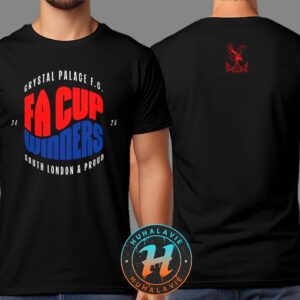 Crystal Palace FC Emirates FA Cup Winners South London And Proud 2025 Champions Two Sided Print Unisex T-Shirt
