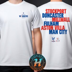 Crystal Palace FC Emirates FA Cup Winners Stockport Doncaster Millwall Fulham Aston Villa Man City 2025 Champions White T-Shirt
