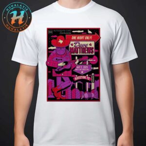 Dave Matthews Band Event Poster In Houston TX At White Oak Music Hall On May 2nd 2025 Unisex T-Shirt