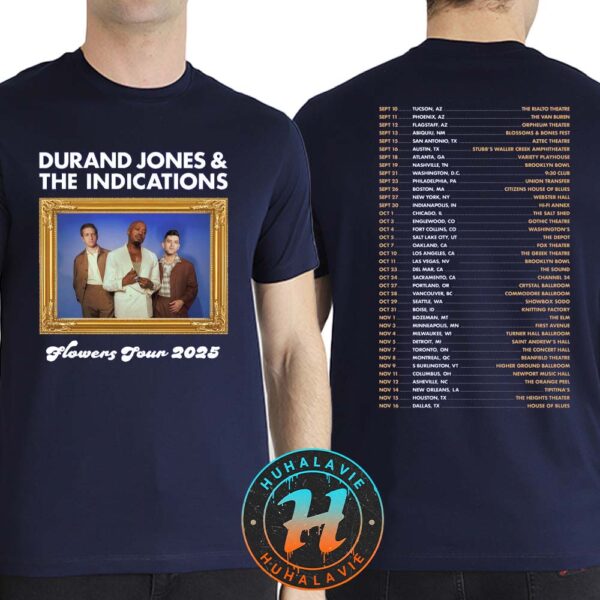 Durand Jones And The Indications Flower Tour 2025 With The Psycodelics Dates List Two Sided Print Unisex T-Shirt