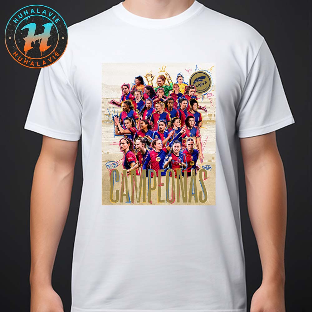 FC Barcelona Femeni Are Crowned The Campeonas De Liga F Champions 2024-25 Unisex T-Shirt FC Barcelona Femeni Are Crowned The Campeonas De Liga F Champions 2024-25 Unisex T-Shirt