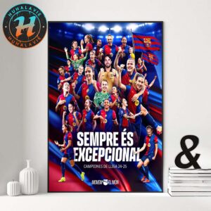 FC Barcelona Femeni Campiones De LLiga 2024-25 Sempre Es Excepcional Home Decor Poster Canvas
