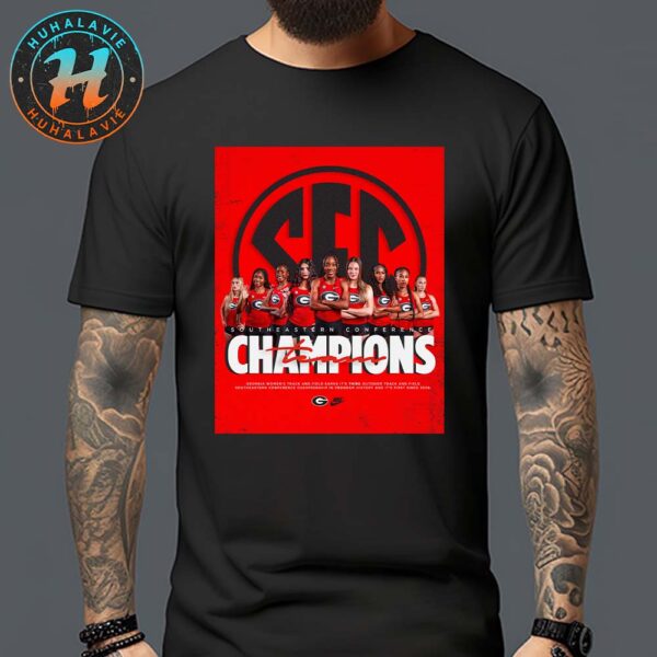 Georgia Bulldogs Are The 2025 SEC Women’s Track And Field Outdoor Champions Classic T-Shirt