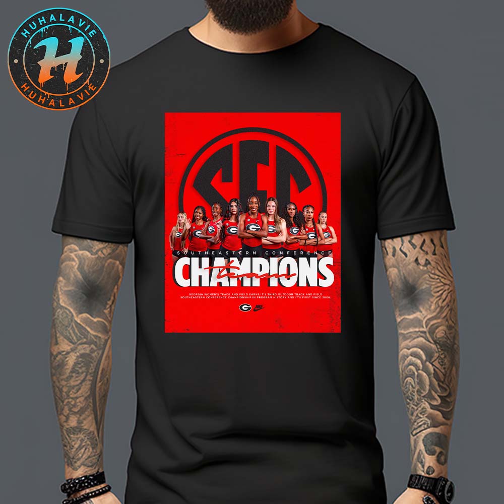 Georgia Bulldogs Are The 2025 SEC Women's Track And Field Outdoor Champions Classic T-Shirt Georgia Bulldogs Are The 2025 SEC Women's Track And Field Outdoor Champions Classic T-Shirt
