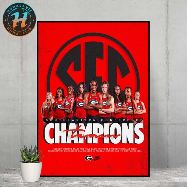Georgia Bulldogs Are The 2025 SEC Women’s Track And Field Outdoor Champions Home Decor Poster Canvas