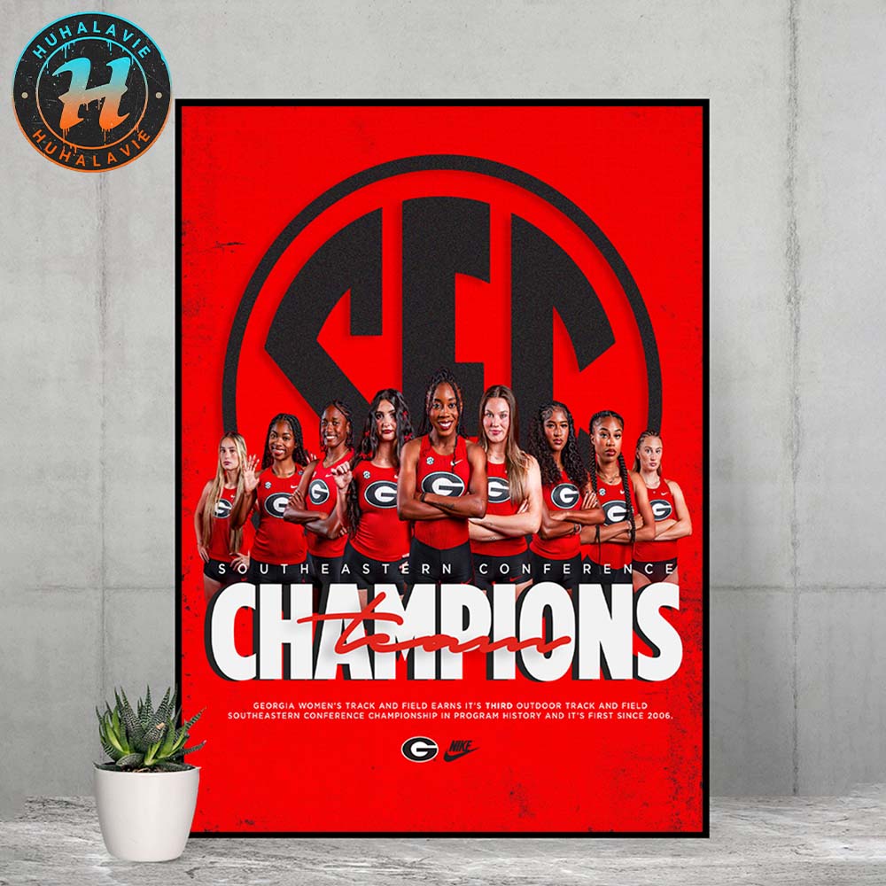 Georgia Bulldogs Are The 2025 SEC Women's Track And Field Outdoor Champions Home Decor Poster Canvas Georgia Bulldogs Are The 2025 SEC Women's Track And Field Outdoor Champions Home Decor Poster Canvas