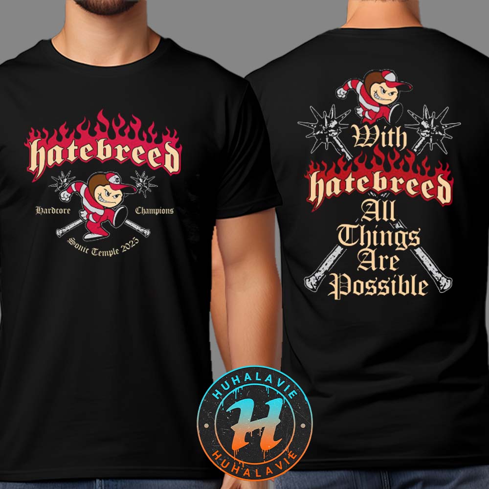 Hatebreed Exclusive Tee Sonic Temple 2025 Hardcore Champions With All Thing Are Possible Vintage T-Shirt Hatebreed Exclusive Tee Sonic Temple 2025 Hardcore Champions With All Thing Are Possible Vintage T-Shirt