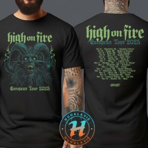 High on Fire European And UK Tour 2025 Dates List For October-November Two Sided Print Unisex T-Shirt
