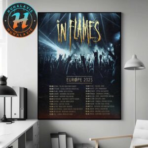 In Flames European Tour For Spring And Summer 2025 Dates List Start In Estonia Tallinn On June 2 2025 Home Decor Poster Canvas