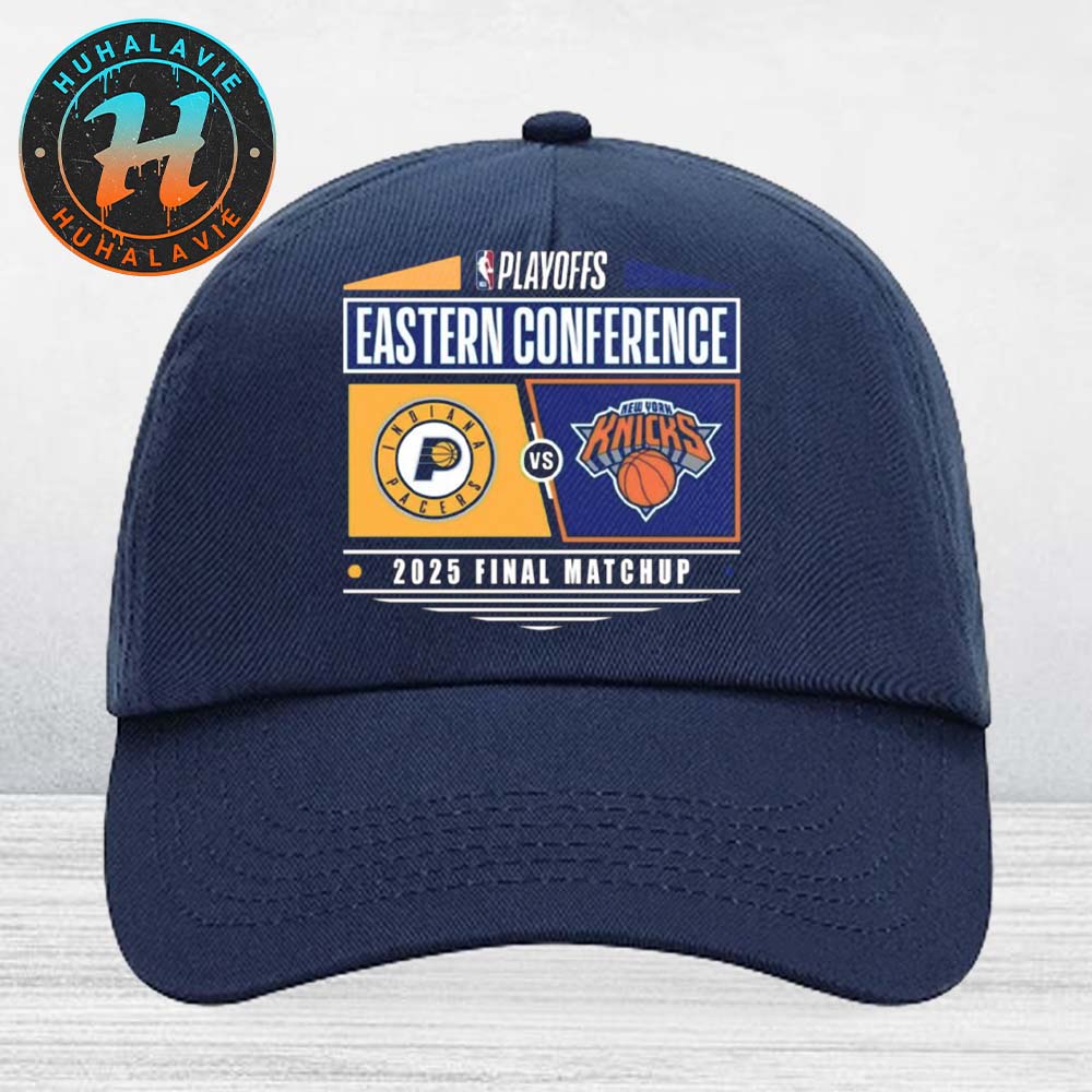 Indiana Pacers Vs New York Knicks 2025 Eastern Conference Finals NBA Playoffs Matchup Hat Cap Indiana Pacers Vs New York Knicks 2025 Eastern Conference Finals NBA Playoffs Matchup Hat Cap