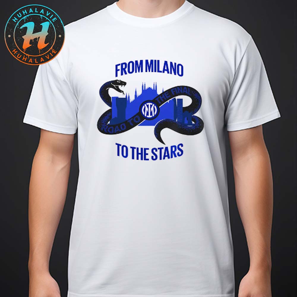 Inter Milan Road To The Final From Milano To The Stars Unisex T-Shirt Inter Milan Road To The Final From Milano To The Stars Unisex T-Shirt