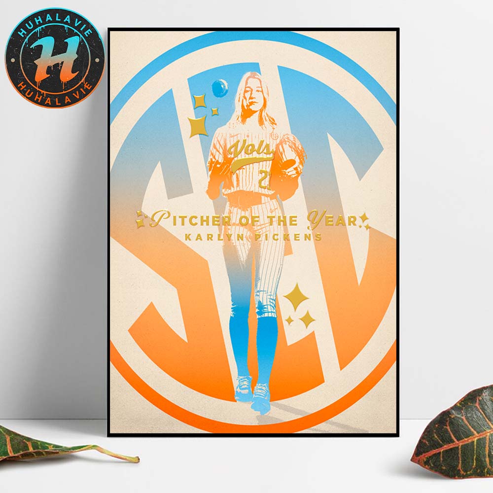 Karlyn Pickens Repeats SEC Pitcher Of The Year 2025 And Earns First-Team All SEC Home Decor Poster Canvas Karlyn Pickens Repeats SEC Pitcher Of The Year 2025 And Earns First-Team All SEC Home Decor Poster Canvas