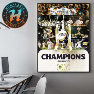 Leeds United FC Are The Champions Sky Bet EFL Championship 2024-25 Home Decor Poster Canvas