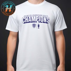 Leeds United FC Are The Champions Sky Bet EFL Championship 2024-25 White Unisex T-Shirt
