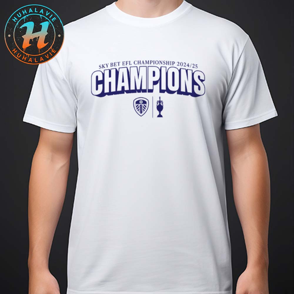 Leeds United FC Are The Champions Sky Bet EFL Championship 2024-25 White Unisex T-Shirt Leeds United FC Are The Champions Sky Bet EFL Championship 2024-25 White Unisex T-Shirt