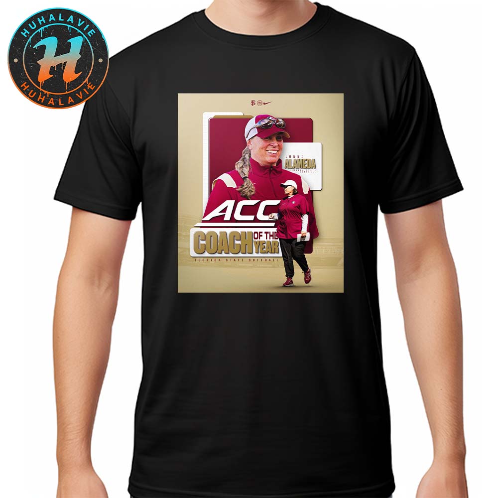 Lonni Alameda Team Florida State Softball Named To 2025 ACC Coach Of The Year Unisex T-Shirt Lonni Alameda Team Florida State Softball Named To 2025 ACC Coach Of The Year Unisex T-Shirt