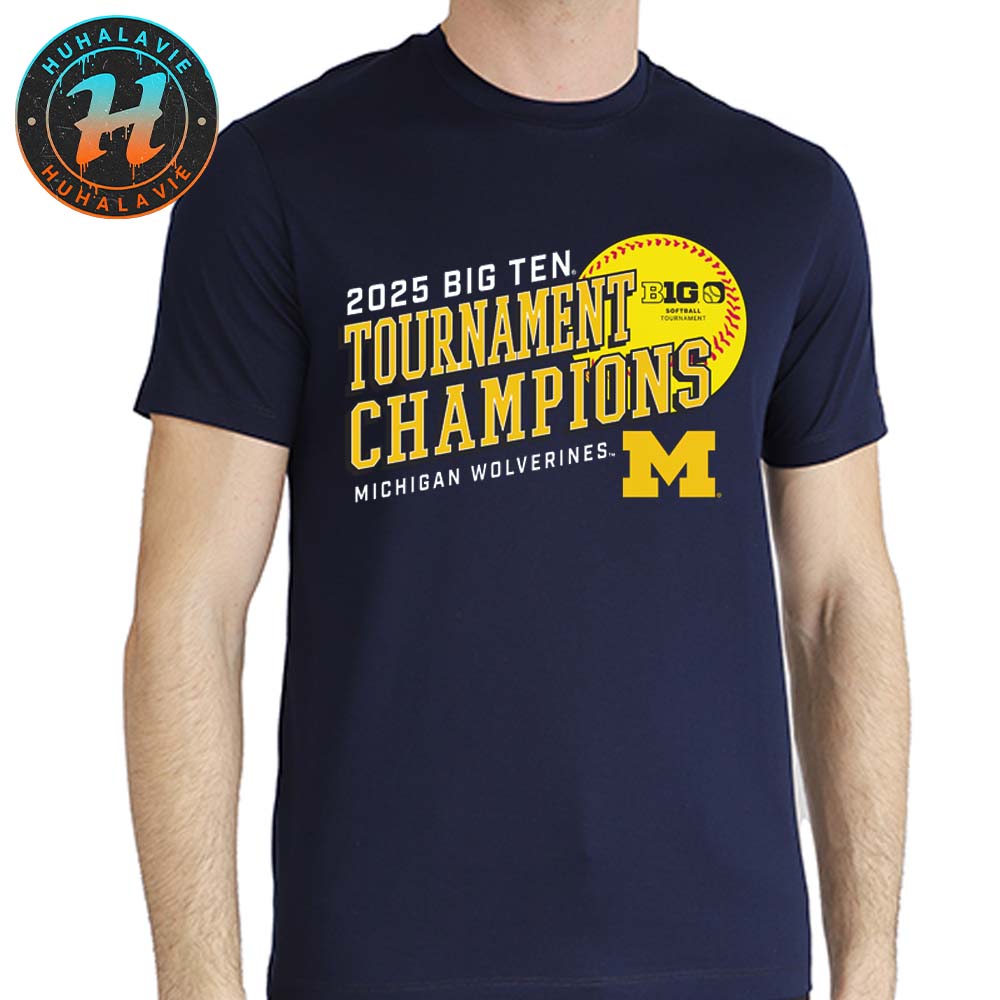 Michigan Wolverines 2025 Big Ten Softball Conference Tournament Champions Unisex T-Shirt Michigan Wolverines 2025 Big Ten Softball Conference Tournament Champions Unisex T-Shirt