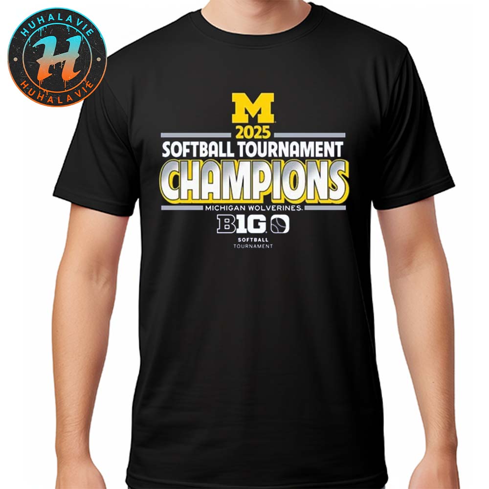 Michigan Wolverines Softball 2025 Tournament Big Ten Champions Unisex T-Shirt Michigan Wolverines Softball 2025 Tournament Big Ten Champions Unisex T-Shirt