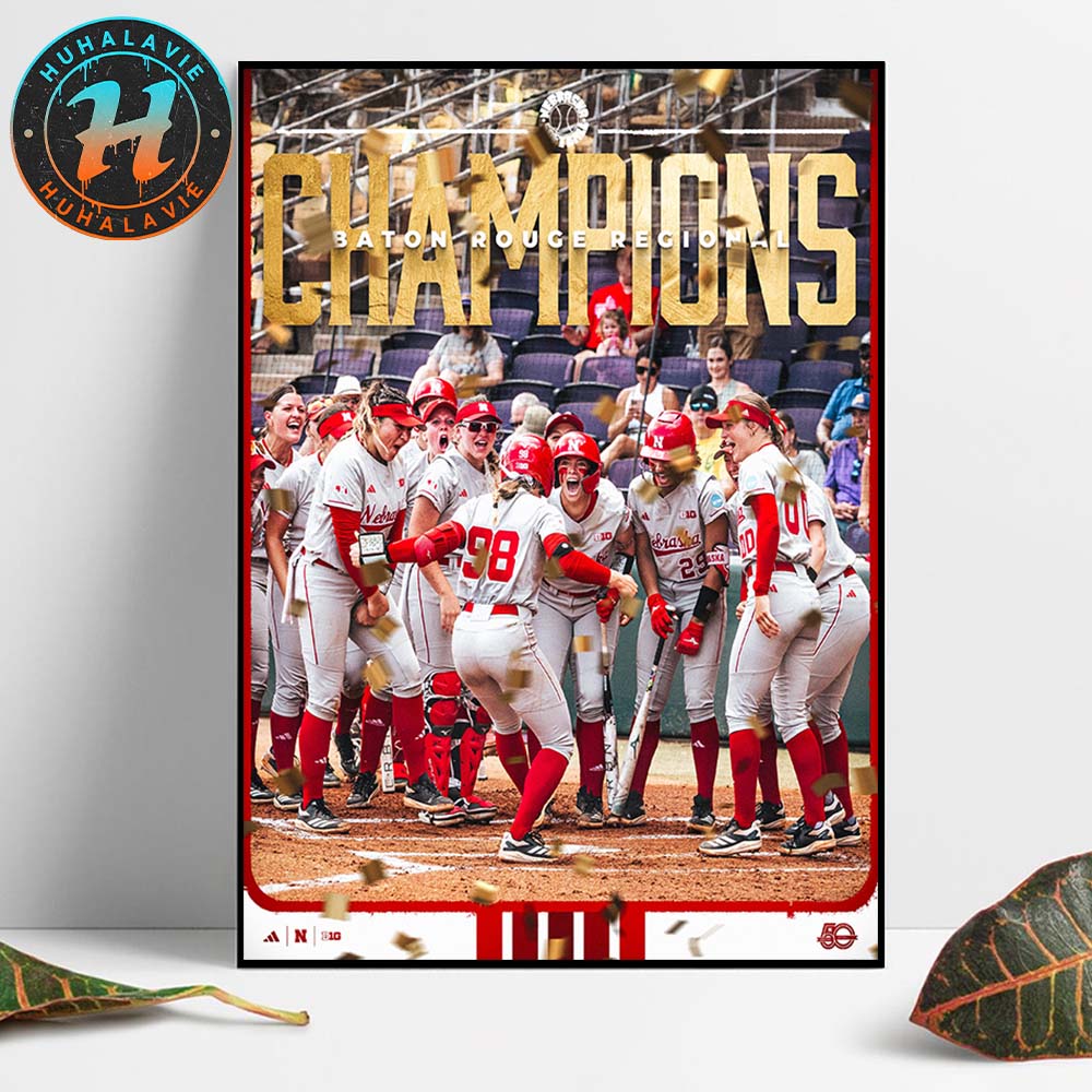 Nebraska Cornhuskers Named To 2025 Softball Baton Rouge Regional Champions Home Decor Poster Canvas Nebraska Cornhuskers Named To 2025 Softball Baton Rouge Regional Champions Home Decor Poster Canvas