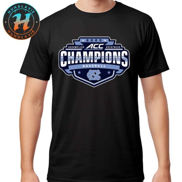 North Carolina Tar Heels Named To 2025 ACC Baseball Conference Tournament Champions Unisex T-Shirt