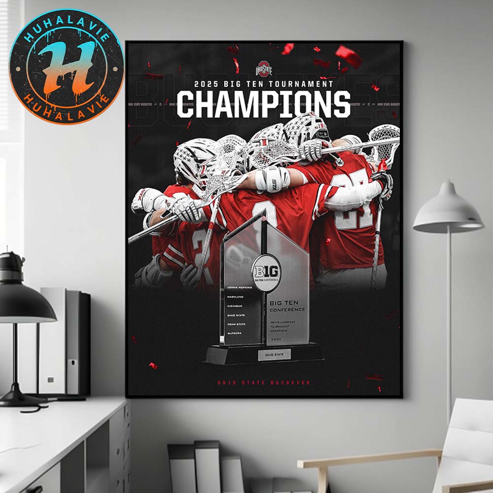 Ohio State Buckeyes 2025 Big Ten Men's Lacrosse Conference Tournament Champions Home Decor Poster Canvas Ohio State Buckeyes 2025 Big Ten Men's Lacrosse Conference Tournament Champions Home Decor Poster Canvas