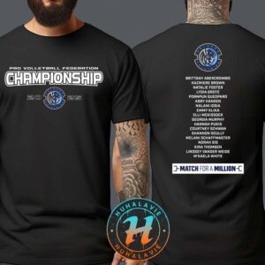 Orlando Valkyries Roster Match For A Million 2025 Champions Pro Volleyball Federation Two Sided Print Classic T-Shirt