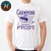 Minnesota Frost Has Named Champions PWHL Walter Cup 2025 Purple Unisex T-Shirt
